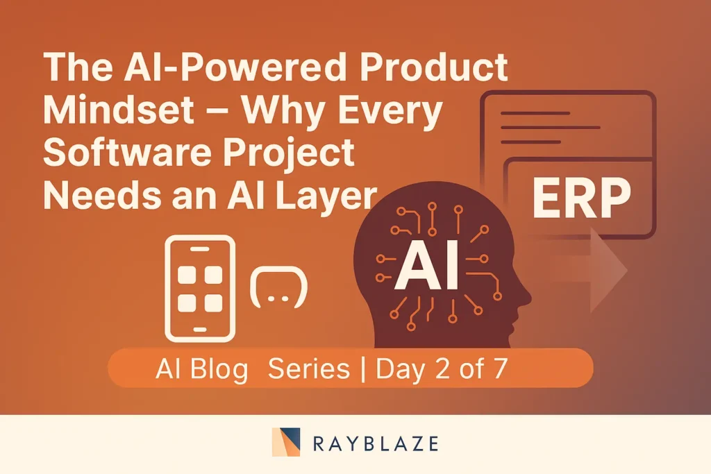 The AI-Powered Product Mindset – Why Every Software Project Needs an AI Layer